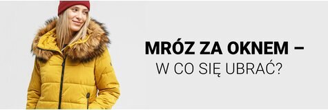 Mróz za oknem - w co się ubrać?